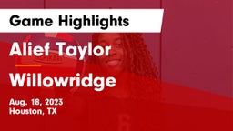 Alief Taylor  vs Willowridge  Game Highlights - Aug. 18, 2023