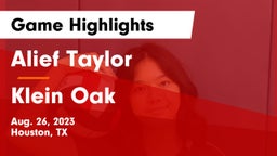 Alief Taylor  vs Klein Oak  Game Highlights - Aug. 26, 2023