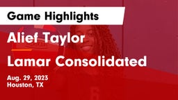 Alief Taylor  vs Lamar Consolidated  Game Highlights - Aug. 29, 2023