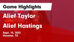 Alief Taylor  vs Alief Hastings  Game Highlights - Sept. 15, 2023