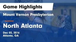 Mount Vernon Presbyterian  vs North Atlanta  Game Highlights - Dec 03, 2016