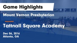 Mount Vernon Presbyterian  vs Tattnall Square Academy  Game Highlights - Dec 06, 2016