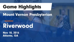 Mount Vernon Presbyterian  vs Riverwood  Game Highlights - Nov 18, 2016