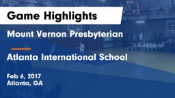Mount Vernon Presbyterian  vs Atlanta International School Game Highlights - Feb 6, 2017