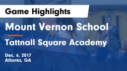 Mount Vernon School vs Tattnall Square Academy  Game Highlights - Dec. 6, 2017