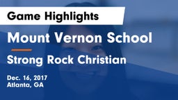 Mount Vernon School vs Strong Rock Christian  Game Highlights - Dec. 16, 2017