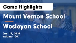 Mount Vernon School vs Wesleyan School Game Highlights - Jan. 19, 2018
