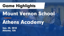 Mount Vernon School vs Athens Academy Game Highlights - Jan. 20, 2018