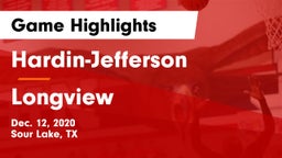 Hardin-Jefferson  vs Longview  Game Highlights - Dec. 12, 2020