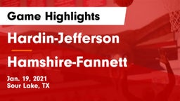 Hardin-Jefferson  vs Hamshire-Fannett  Game Highlights - Jan. 19, 2021