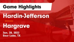 Hardin-Jefferson  vs Hargrave  Game Highlights - Jan. 28, 2022