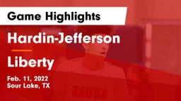 Hardin-Jefferson  vs Liberty  Game Highlights - Feb. 11, 2022