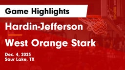 Hardin-Jefferson  vs West Orange Stark  Game Highlights - Dec. 4, 2023
