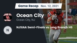Recap: Ocean City  vs. NJSIAA Semi-Finals vs Long Branch HS 2021