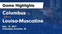 Columbus  vs Louisa-Muscatine  Game Highlights - Dec. 12, 2017