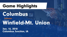 Columbus  vs Winfield-Mt. Union  Game Highlights - Jan. 16, 2018