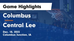 Columbus  vs Central Lee  Game Highlights - Dec. 18, 2023