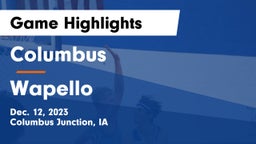 Columbus  vs Wapello  Game Highlights - Dec. 12, 2023