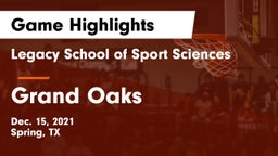 Legacy School of Sport Sciences vs Grand Oaks  Game Highlights - Dec. 15, 2021