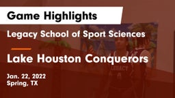 Legacy School of Sport Sciences vs Lake Houston Conquerors Game Highlights - Jan. 22, 2022