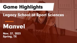 Legacy School of Sport Sciences vs Manvel  Game Highlights - Nov. 27, 2023