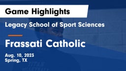 Legacy School of Sport Sciences vs Frassati Catholic  Game Highlights - Aug. 10, 2023