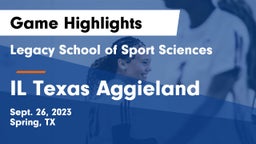 Legacy School of Sport Sciences vs IL Texas Aggieland Game Highlights - Sept. 26, 2023