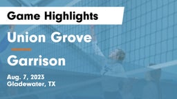 Union Grove  vs Garrison  Game Highlights - Aug. 7, 2023