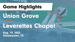 Union Grove  vs Leverettes Chapel Game Highlights - Aug. 19, 2023