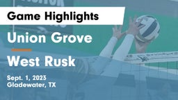 Union Grove  vs West Rusk  Game Highlights - Sept. 1, 2023