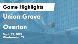 Union Grove  vs Overton  Game Highlights - Sept. 29, 2023