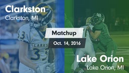 Matchup: Clarkston High vs. Lake Orion  2016