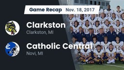 Recap: Clarkston  vs. Catholic Central  2017