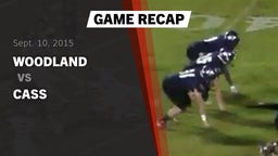 Recap: Woodland  vs. Cass  2015