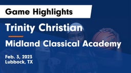 Trinity Christian  vs Midland Classical Academy Game Highlights - Feb. 3, 2023