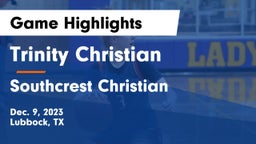Trinity Christian  vs Southcrest Christian  Game Highlights - Dec. 9, 2023