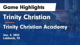 Trinity Christian  vs Trinity Christian Academy Game Highlights - Jan. 4, 2024