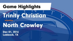 Trinity Christian  vs North Crowley  Game Highlights - Dec 01, 2016