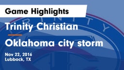 Trinity Christian  vs Oklahoma city storm Game Highlights - Nov 22, 2016