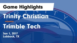 Trinity Christian  vs Trimble Tech  Game Highlights - Jan 1, 2017
