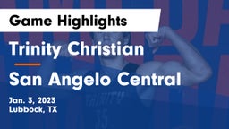 Trinity Christian  vs San Angelo Central  Game Highlights - Jan. 3, 2023