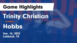 Trinity Christian  vs Hobbs  Game Highlights - Jan. 16, 2023
