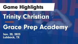 Trinity Christian  vs Grace Prep Academy Game Highlights - Jan. 20, 2023