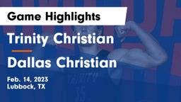 Trinity Christian  vs Dallas Christian  Game Highlights - Feb. 14, 2023