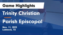 Trinity Christian  vs Parish Episcopal  Game Highlights - Nov. 11, 2023