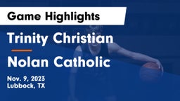 Trinity Christian  vs Nolan Catholic  Game Highlights - Nov. 9, 2023