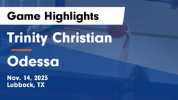 Trinity Christian  vs Odessa  Game Highlights - Nov. 14, 2023