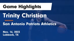 Trinity Christian  vs San Antonio Patriots Athletics Game Highlights - Nov. 16, 2023