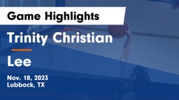 Trinity Christian  vs Lee  Game Highlights - Nov. 18, 2023