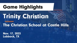 Trinity Christian  vs The Christian School at Castle Hills Game Highlights - Nov. 17, 2023